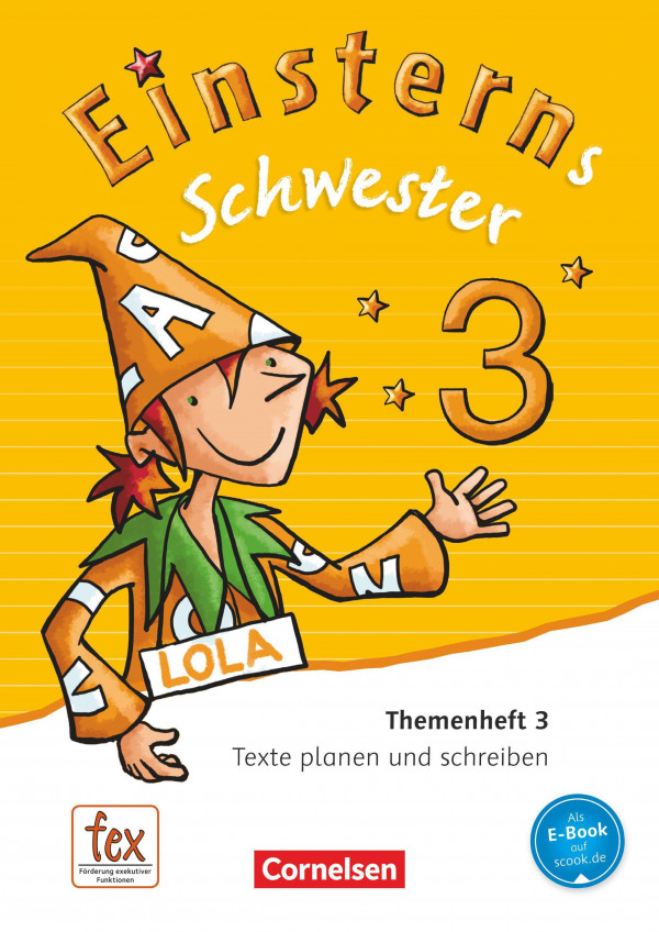 Einsterns Schwester 3. Themenheft 3. Texte planen und schreiben / herausgegeben von Roland Bauer, Jutta Maurach ; erarbeitet von Katrin Baudendistel, Daniela Dreier-Kuzuhara