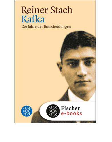 Kafka Die Jahre der Entscheidungen