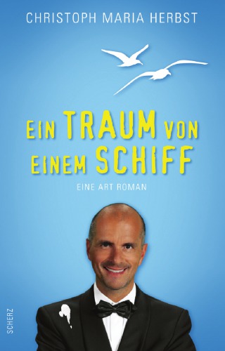 Ein Traum von einem Schiff Eine Art Roman