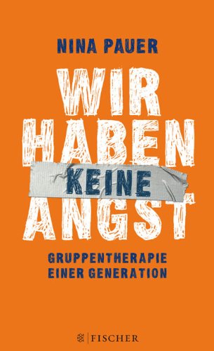 Wir haben keine Angst Gruppentherapie einer Generation