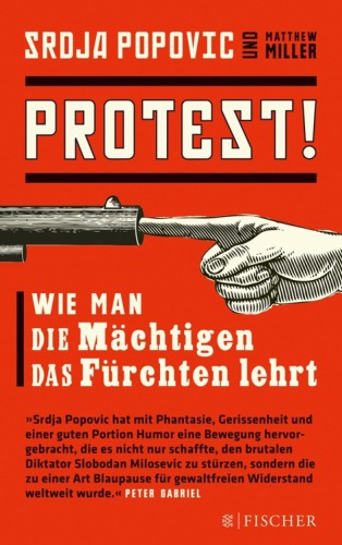 Protest! Wie man die Mächtigen das Fürchten lehrt