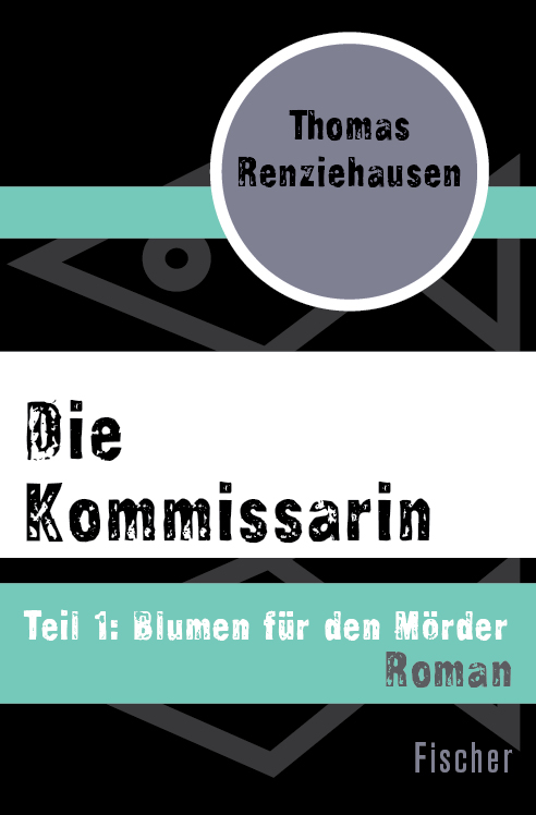 Die Kommissarin Teil 1: Blumen für den Mörder