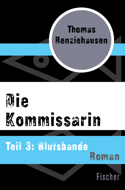 Die Kommissarin Teil 3: Blutsbande