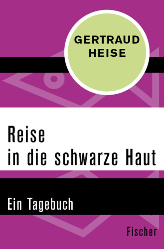 Reise in die schwarze Haut Ein Tagebuch