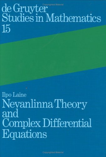 Nevanlinna Theory And Complex Differential Equations (De Gruyter Studies In Mathematics)