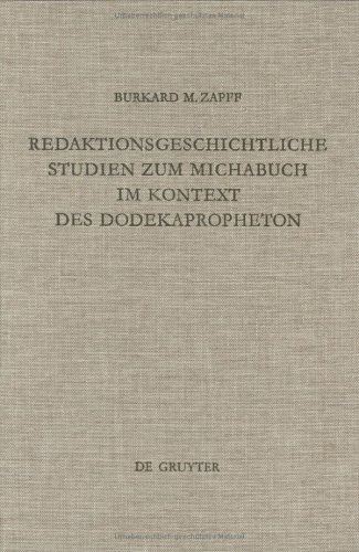 Redaktionsgeschichtliche Studien Zum Michabuch Im Kontext Des Dodekapropheton