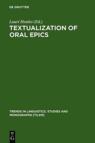 Textualization of Oral Epics (Trends in Linguistics