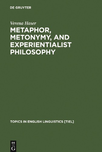 Metaphor, Metonymy, And Experientialist Philosophy