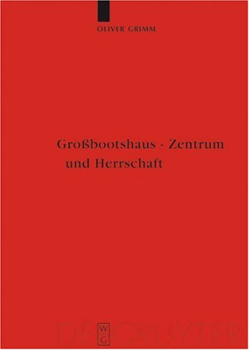 Gro�bootshaus - Zentrum Und Herrschaft