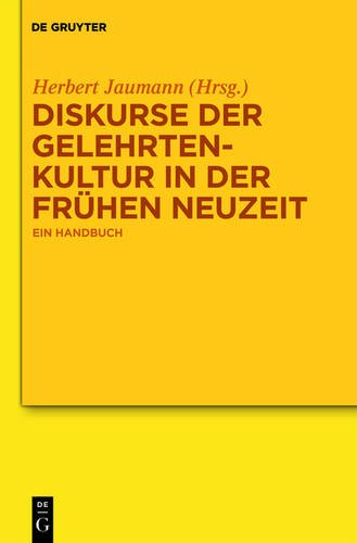 Diskurse der Gelehrtenkultur in der Fr�hen Neuzeit