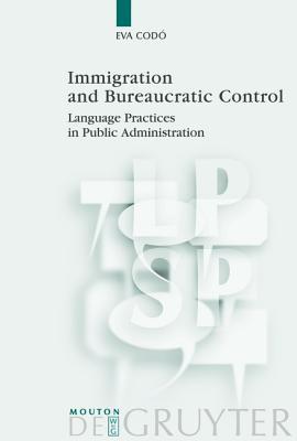 Immigration And Bureaucratic Control