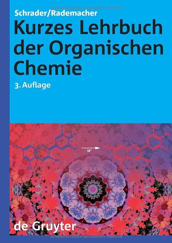 Kurzes Lehrbuch Der Organischen Chemie / Compact Textbook of Organic Chemistry (German Edition)