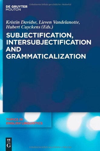 Subjectification, Intersubjectification And Grammaticalization