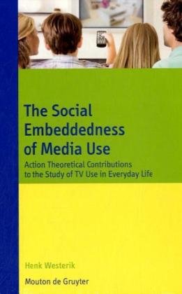 The Social Embeddedness of Media Use