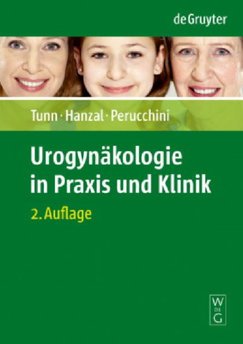 Urogyn�kologie in Praxis Und Klinik