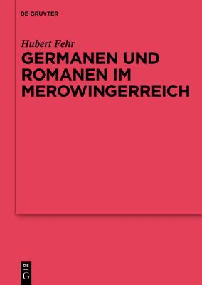 Germanen Und Romanen Im Merowingerreich