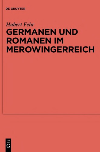 Germanen Und Romanen Im Merowingerreich