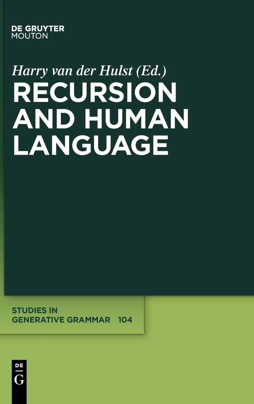 Recursion And Human Language (Studies In Generative Grammar)