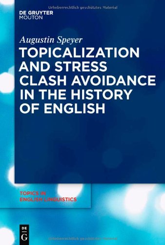 Topicalization And Stress Clash Avoidance In The History Of English