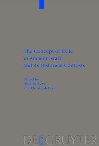 The Concept of Exile in Ancient Israel and Its Historical Contexts