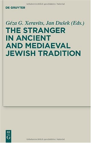 The Stranger In Ancient And Mediaeval Jewish Tradition