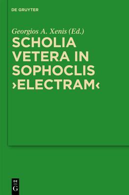 Scholia Vetera in Sophoclis &quot;electram&quot;