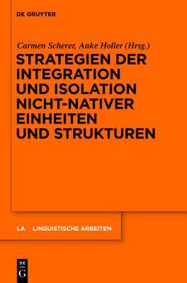 Strategien Der Integration und Isolation Nicht-Nativer Einheiten und Strukturen