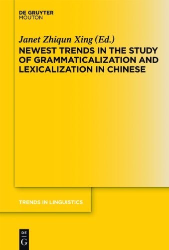 Newest Trends in the Study of Grammaticalization and Lexicalization in Chinese