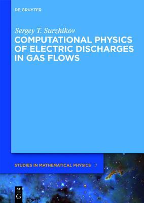 Computational Physics of Electric Discharges in Gas Flows