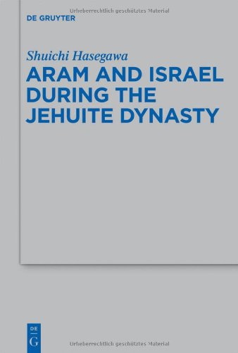 Aram and Israel During the Jehuite Dynasty