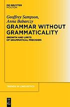 Grammar Without Grammaticality