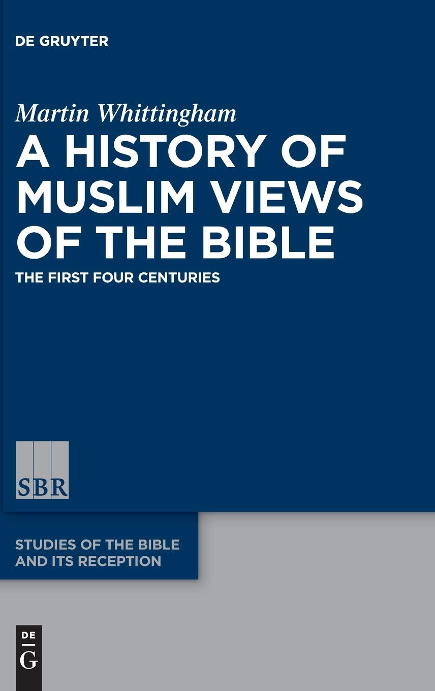 A History of Muslim Views of the Bible