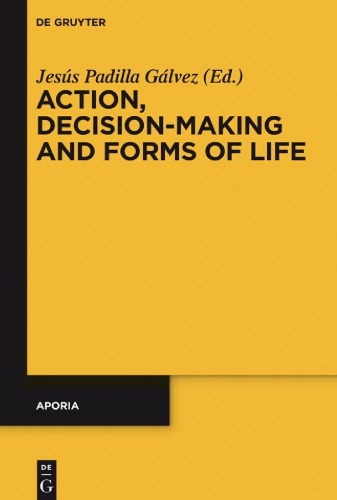 Action, Decision-Making and Forms of Life