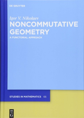 Noncommutative Geometry : A Functorial Approach