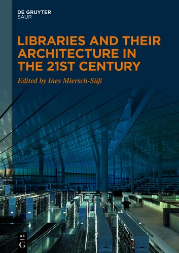 Libraries and Their Architecture in the 21st Century