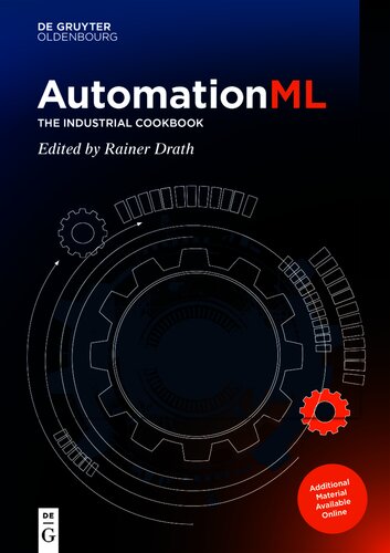 AUTOMATIONML : the industrial cookbook.