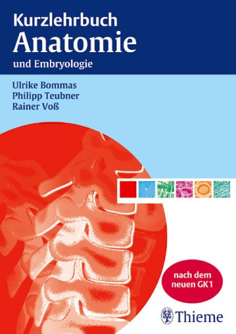 Kurzlehrbuch Anatomie und Embryologie 46 Tabellen