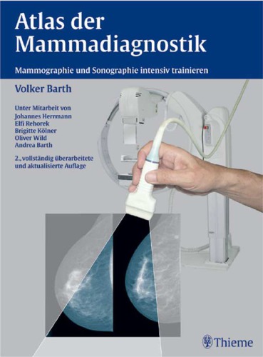 Atlas der Mammadiagnostik Mammographie und Sonographie intensiv trainieren ; 28 Tabellen