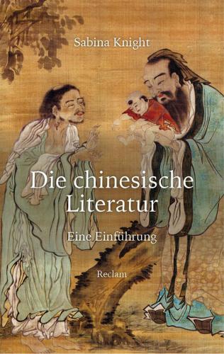 Die chinesische Literatur Eine Einführung