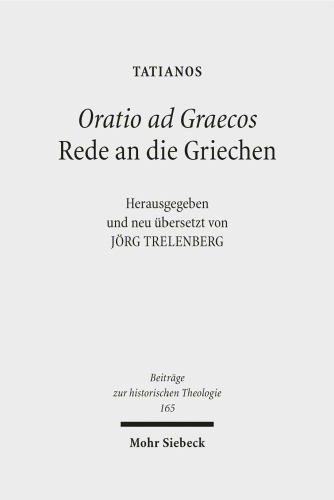Oratio Ad Graecos / Rede an Die Griechen