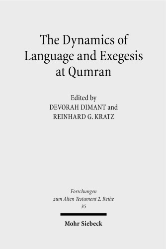 The Dynamics of Language and Exegesis at Qumran.