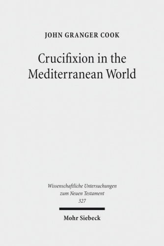 Crucifixion in the Mediterranean World