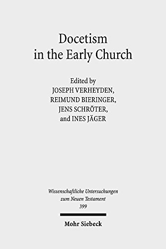 Docetism in the early church the quest for an elusive phenomenon