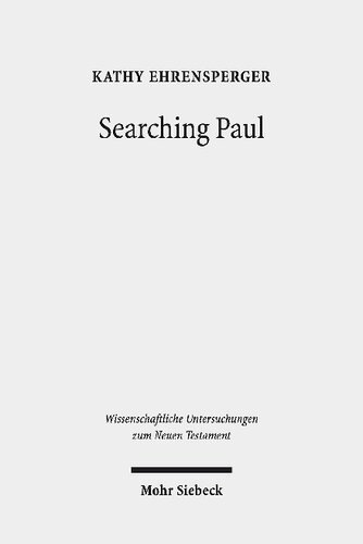 Searching Paul : conversations with the Jewish apostle to the nations ; collected essays