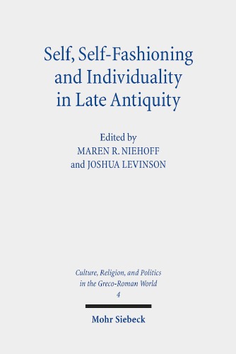 Self, Self-Fashioning and Individuality in Late Antiquity