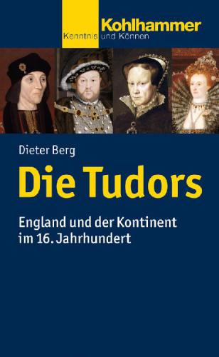 Die Tudors England und der Kontinent im 16. Jahrhundert