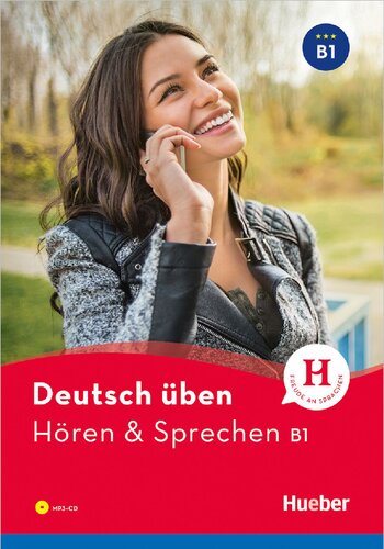 Deutsch üben Hören &amp; Sprechen B1