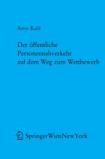 <div class=vernacular lang="ger">Der �ffentliche Personennahverkehr auf dem Weg zum Wettbewerb : Zugleich ein Beitrag zur Liberalisierung kommunaler Daseinsvorsorgeleistungen /</div>