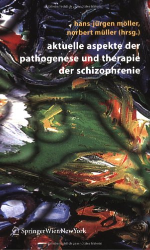 Aktuelle Aspekte der Pathogenese und Therapie der Schizophrenie.