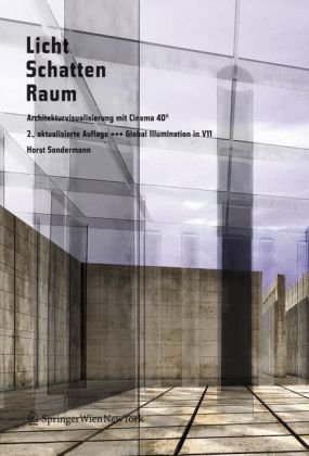 Licht Schatten Raum - Architekturvisualisierung Mit Cinema 4D(R)